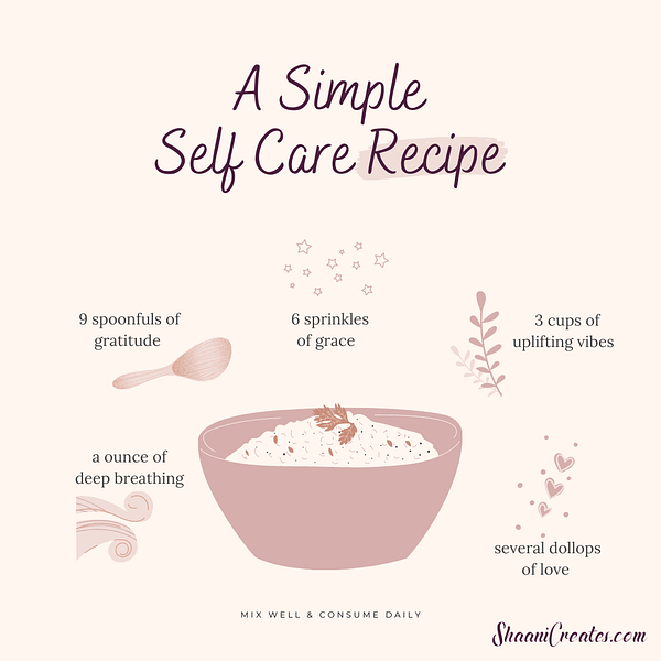 ShaaniCreates A Simple Self-Care Recipe