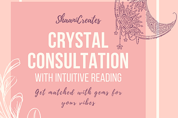 ShaaniCreates Crystal Consultation with Intuitive Reading