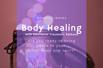 ShaaniCreates Body Healing with Emotional Traumatic Release