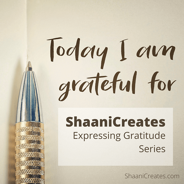 ShaaniCreates Expressing Gratitude
