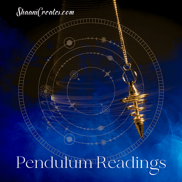 ShaaniCreates Pendulum Readings